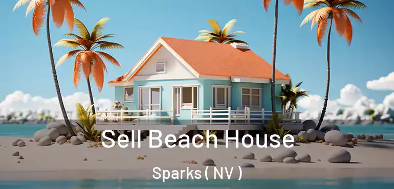 Sell Beach House Sparks ( NV )