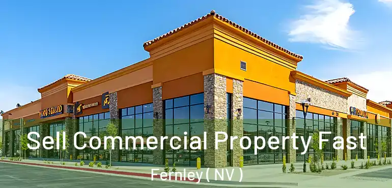 Sell Commercial Property Fast Fernley ( NV )