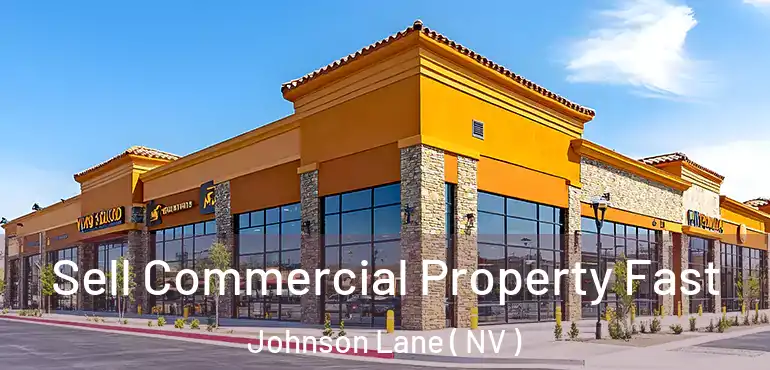 Sell Commercial Property Fast Johnson Lane ( NV )