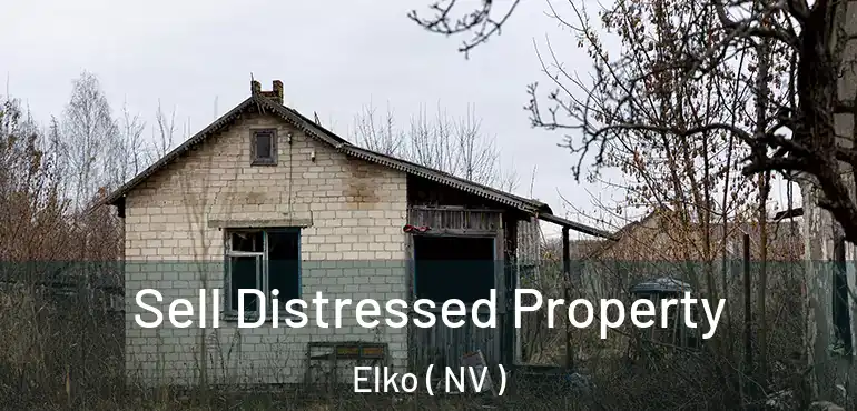Sell Distressed Property Elko ( NV )