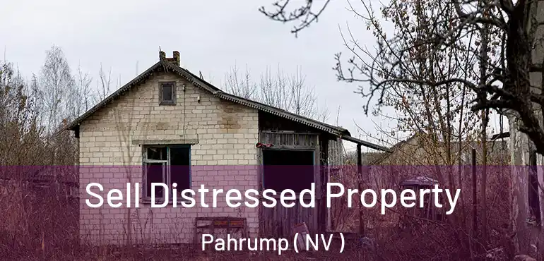 Sell Distressed Property Pahrump ( NV )