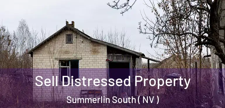 Sell Distressed Property Summerlin South ( NV )