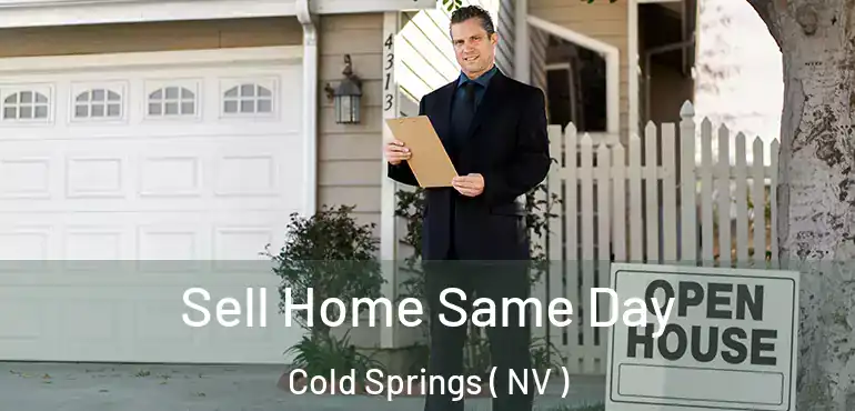 Sell Home Same Day Cold Springs ( NV )