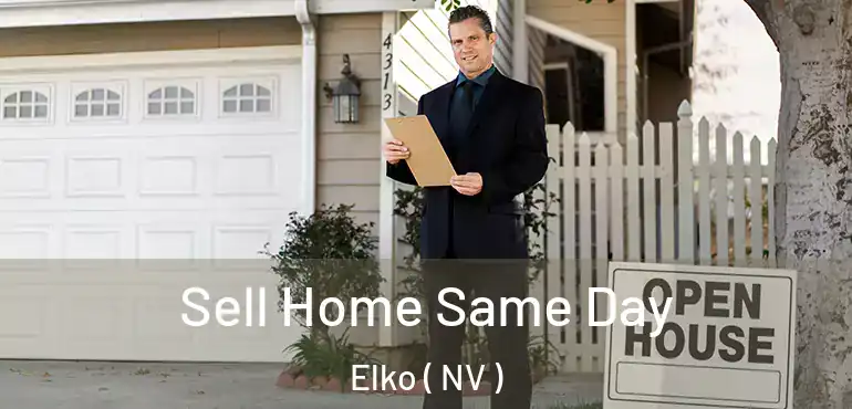 Sell Home Same Day Elko ( NV )