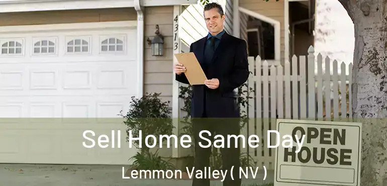 Sell Home Same Day Lemmon Valley ( NV )