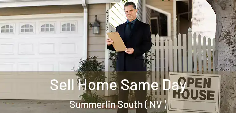 Sell Home Same Day Summerlin South ( NV )