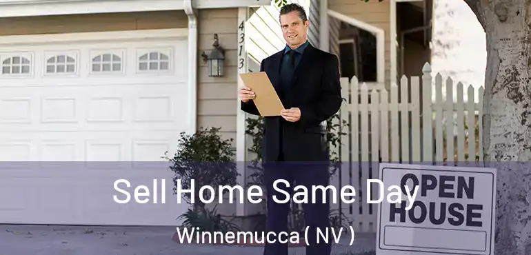 Sell Home Same Day Winnemucca ( NV )