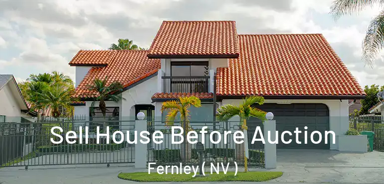 Sell House Before Auction Fernley ( NV )