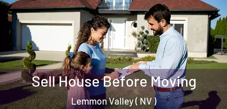  Sell House Before Moving Lemmon Valley ( NV )