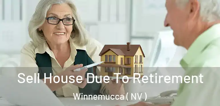 Sell House Due To Retirement Winnemucca ( NV )