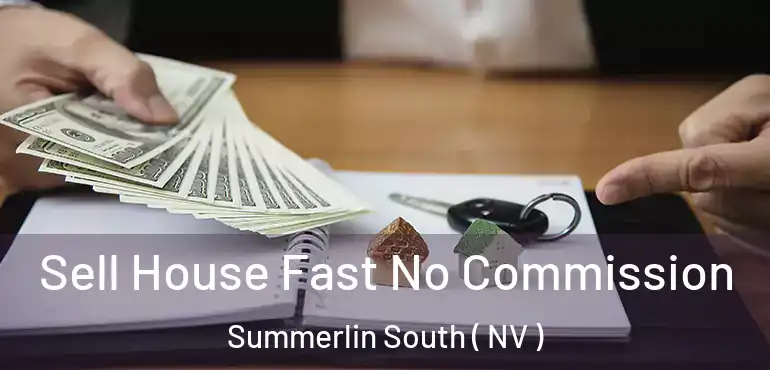 Sell House Fast No Commission Summerlin South ( NV )