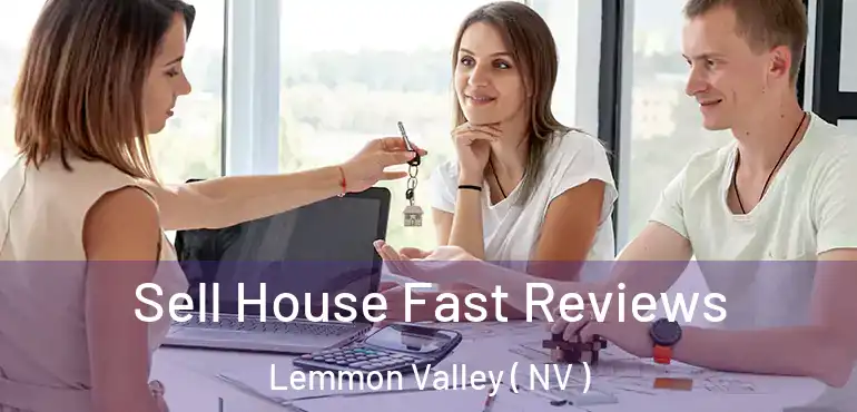 Sell House Fast Reviews Lemmon Valley ( NV )