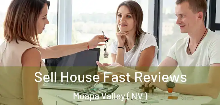 Sell House Fast Reviews Moapa Valley ( NV )