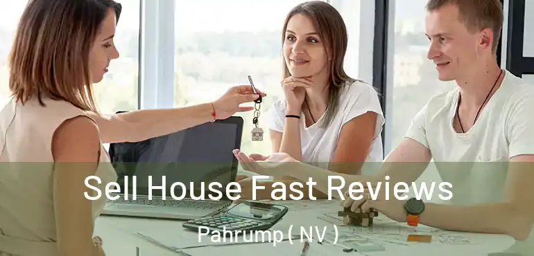 Sell House Fast Reviews Pahrump ( NV )