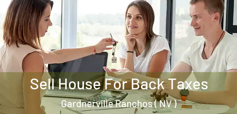 Sell House For Back Taxes Gardnerville Ranchos ( NV )