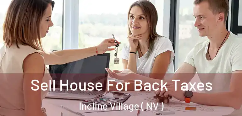 Sell House For Back Taxes Incline Village ( NV )