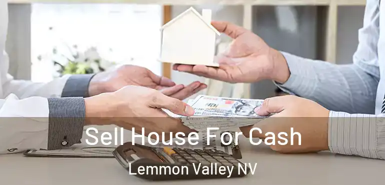 Sell House For Cash Lemmon Valley NV