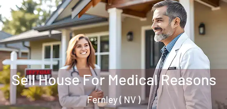 Sell House For Medical Reasons Fernley ( NV )