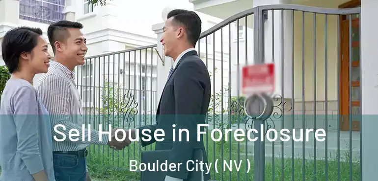 Sell House in Foreclosure Boulder City ( NV )