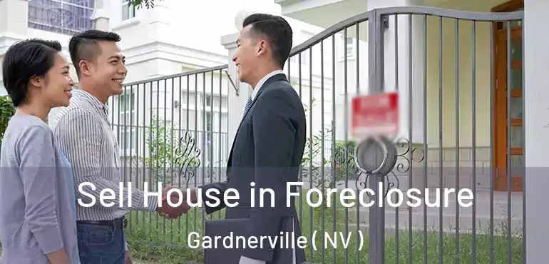 Sell House in Foreclosure Gardnerville ( NV )