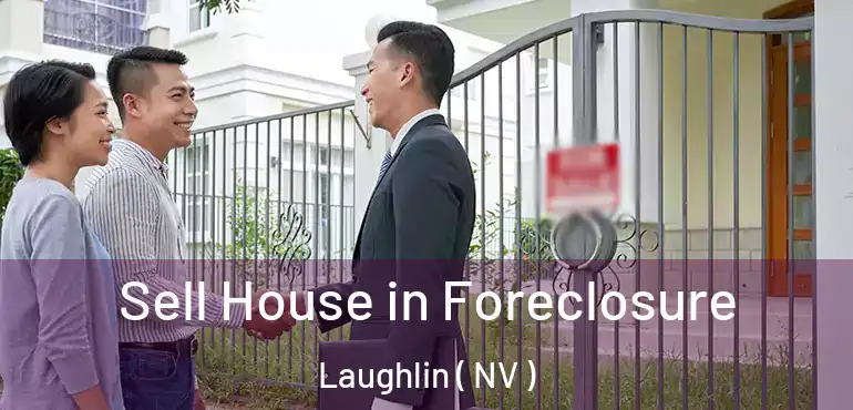 Sell House in Foreclosure Laughlin ( NV )