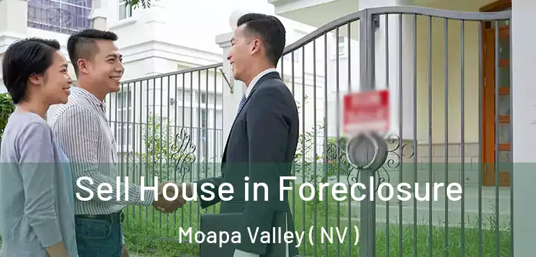 Sell House in Foreclosure Moapa Valley ( NV )