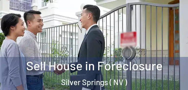 Sell House in Foreclosure Silver Springs ( NV )