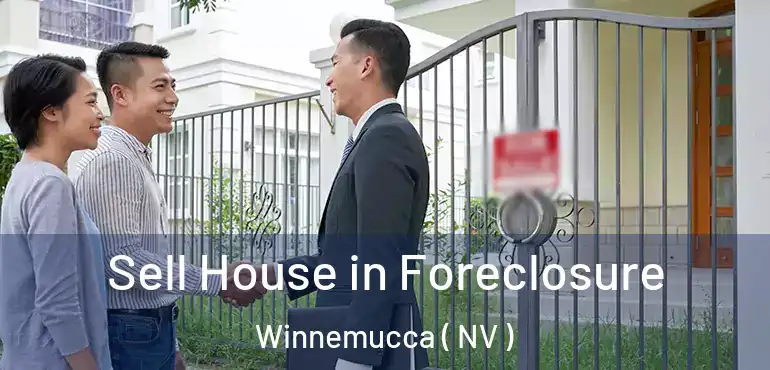Sell House in Foreclosure Winnemucca ( NV )
