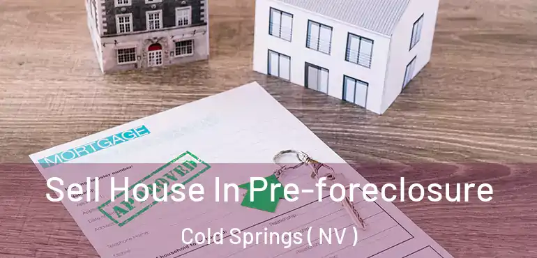 Sell House In Pre-foreclosure Cold Springs ( NV )