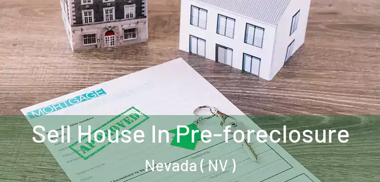 Sell House In Pre-foreclosure Nevada ( NV )