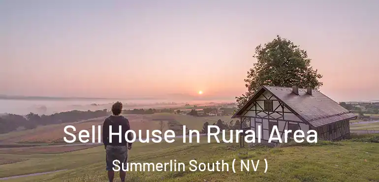 Sell House In Rural Area Summerlin South ( NV )