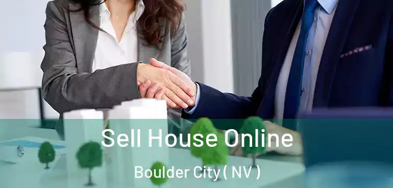 Sell House Online Boulder City ( NV )
