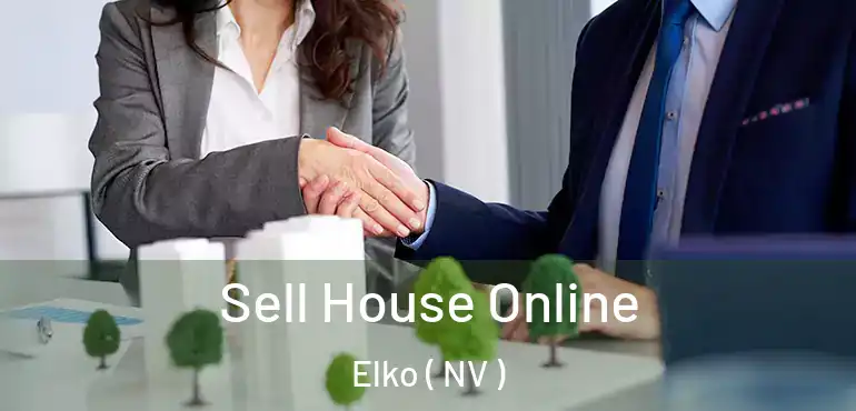 Sell House Online Elko ( NV )