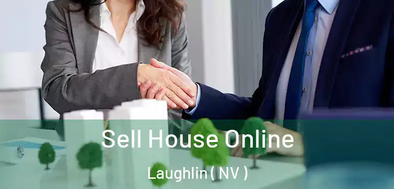Sell House Online Laughlin ( NV )