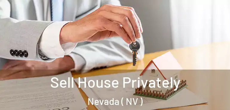 Sell House Privately Nevada ( NV )
