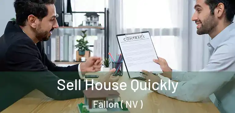 Sell House Quickly Fallon ( NV )