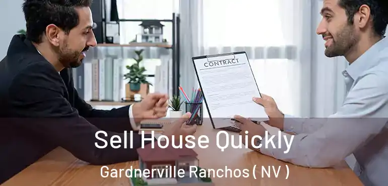 Sell House Quickly Gardnerville Ranchos ( NV )