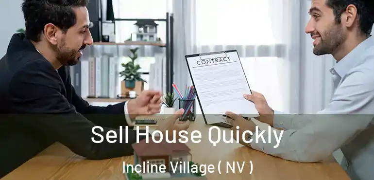 Sell House Quickly Incline Village ( NV )