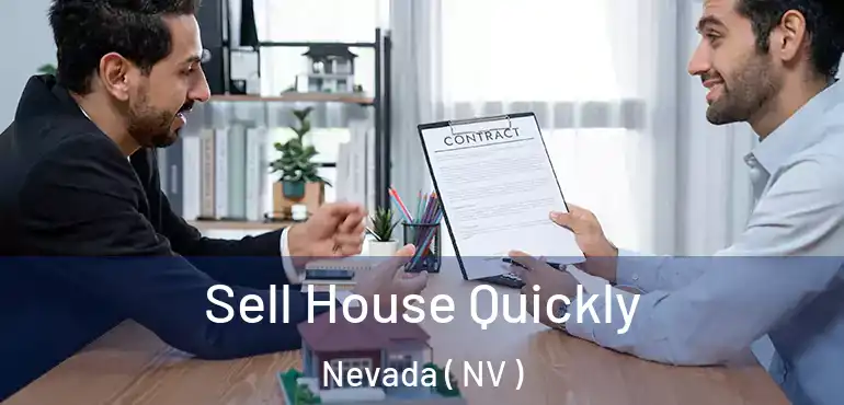 Sell House Quickly Nevada ( NV )