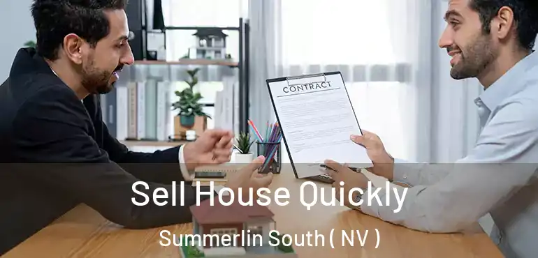 Sell House Quickly Summerlin South ( NV )