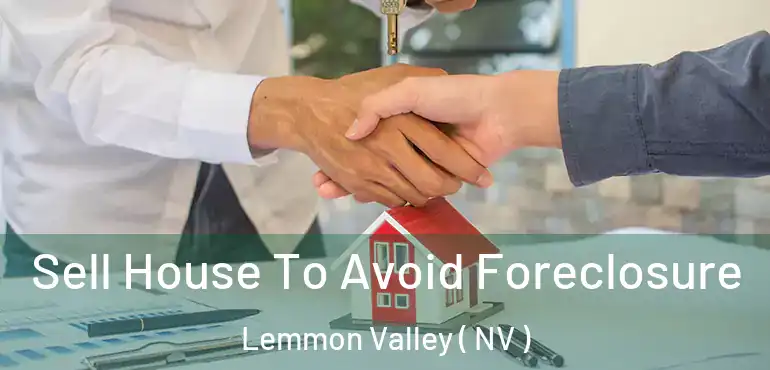 Sell House To Avoid Foreclosure Lemmon Valley ( NV )
