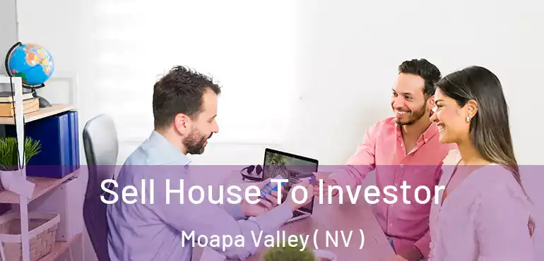  Sell House To Investor Moapa Valley ( NV )