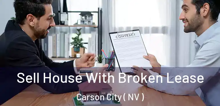 Sell House With Broken Lease Carson City ( NV )