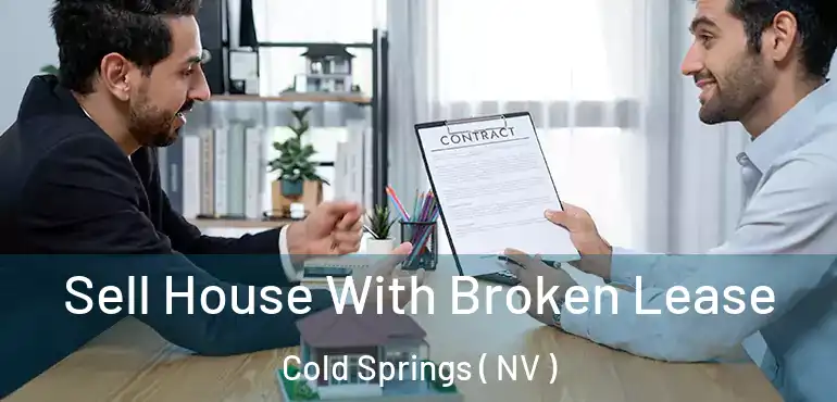 Sell House With Broken Lease Cold Springs ( NV )