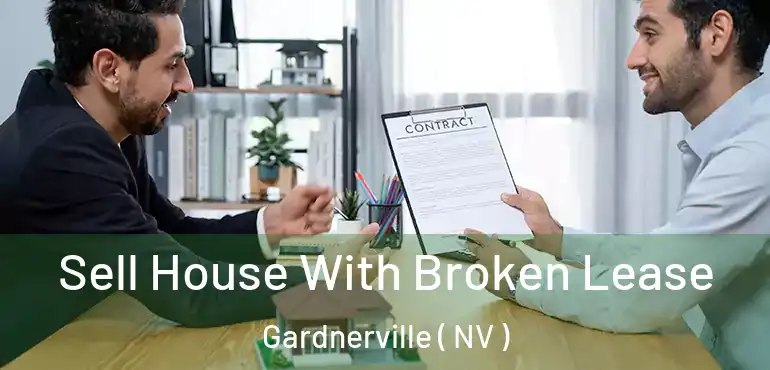 Sell House With Broken Lease Gardnerville ( NV )