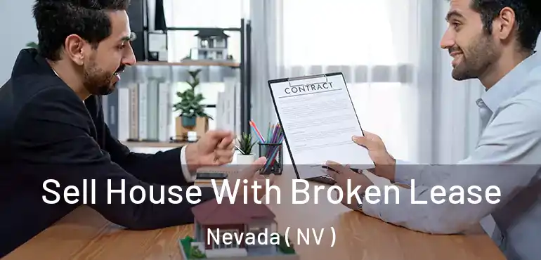 Sell House With Broken Lease Nevada ( NV )
