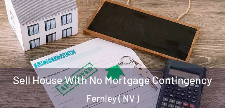 Sell House With No Mortgage Contingency Fernley ( NV )