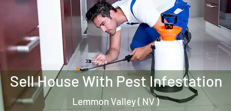 Sell House With Pest Infestation Lemmon Valley ( NV )