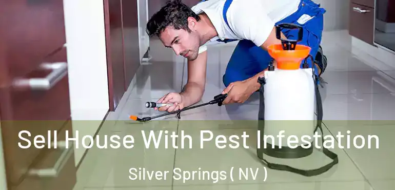Sell House With Pest Infestation Silver Springs ( NV )