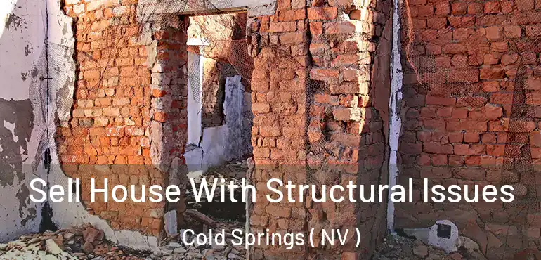Sell House With Structural Issues Cold Springs ( NV )